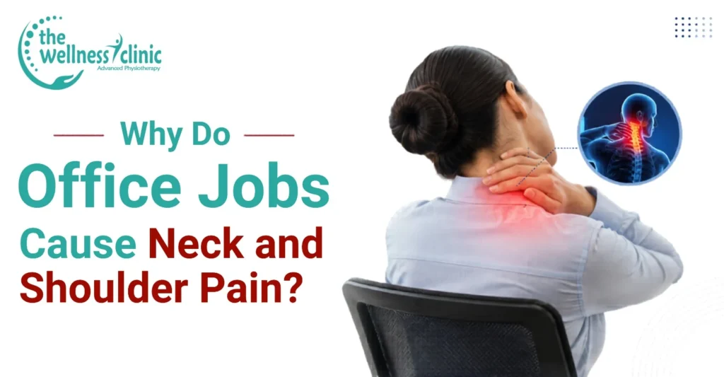 Why Do Office Jobs Cause Neck and Shoulder Pain?